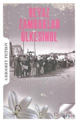 Beyaz Zambaklar Ülkesinde - 1