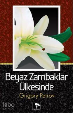 Beyaz Zambaklar Ülkesinde - 1