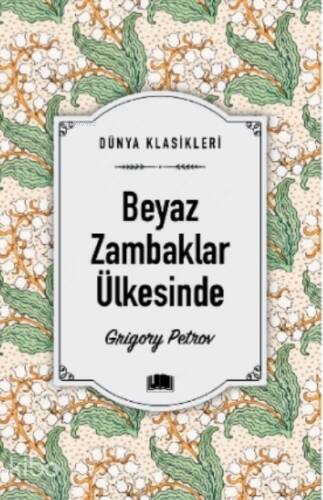 Beyaz Zambaklar Ülkesinde - 1