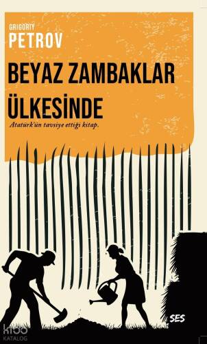 Beyaz Zambaklar Ülkesinde ;Atatürk’ün Tavsiye Ettiği Kitap - 1