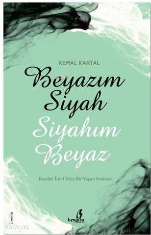 Beyazım Siyah Siyahım Beyaz - 1