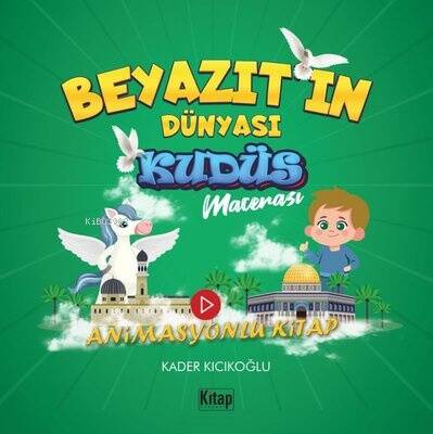 Beyazıt’ın Dünyası - Kudüs Macerası - Animasyonlu Kitap - 1