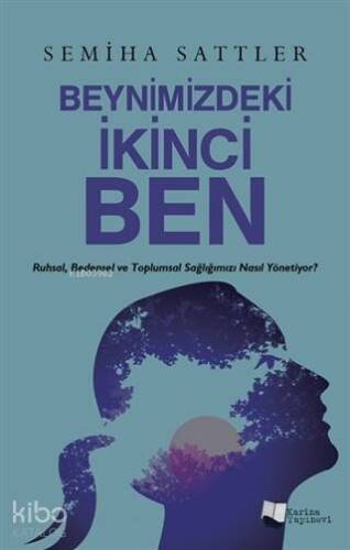 Beynimizdeki İkinci Ben - 1