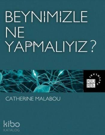 Beynimizle Ne Yapmalıyız ? - 1