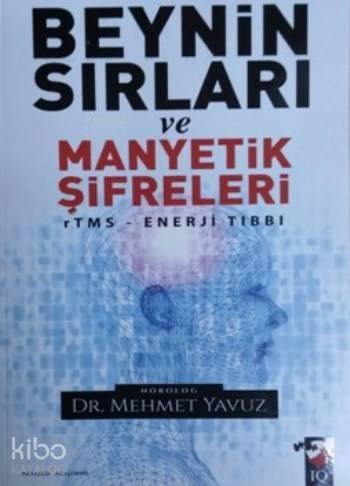 Beynin Sırları Ve Manyetik Şifreleri; Rtms Enerji Tıbbı - 1