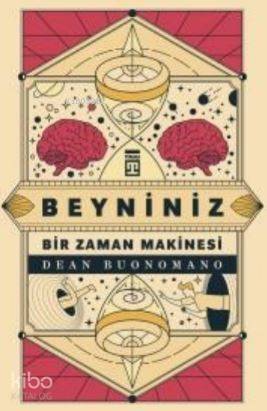 Beyniniz Bir Zaman Makinesi - 1