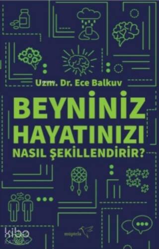 Beyniniz Hayatınızı Nasıl Şekillendirir? - 1