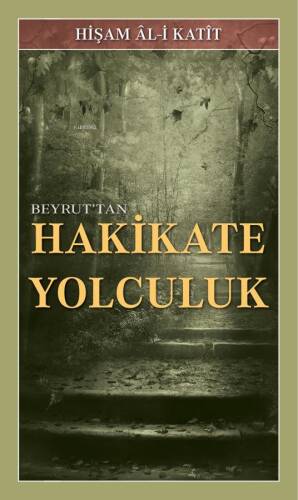 Beyrut'tan Hakikate Yolculuk - 1