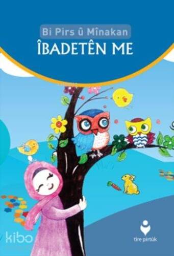 Bi Pirs û Mînakan İbadetên Me (Kürtçe Etkinliklerle İbadetlerimiz) - 1