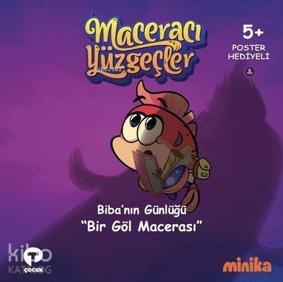 Biba'nın Günlüğü Bir Göl Macerası - Maceracı Yüzgeçler - 1