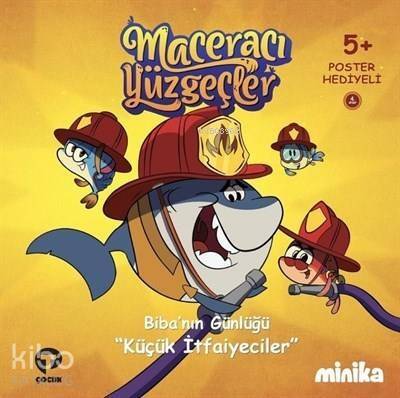 Biba'nın Günlüğü Küçük İtfaiyeciler - Maceracı Yüzgeçler - 1