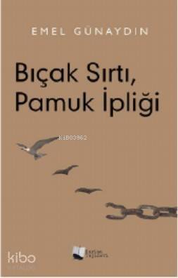 Bıçak Sırtı, Pamuk İpliği - 1