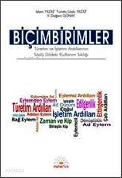 Biçimbirimler; Türetim ve İşletim Ardıllarının Sözlü Dildeki Kullanım Sıklığı - 1