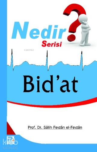 Bid'at (Nedir Serisi) - 1