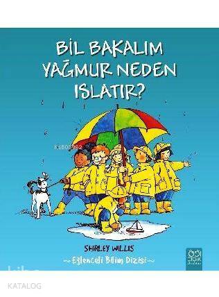 Bil Bakalım - Yağmur Neden Islatır?; Eğlenceli Bilim Dizisi - 1