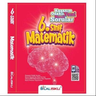 Bilal Işıklı 6 Sınıf Matematik Kazanım Odaklı Yeni - 1