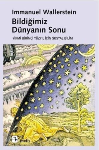 Bildiğimiz Dünyanın Sonu; Yirmibirinci Yüzyıl İçin Sosyal Bilim - 1