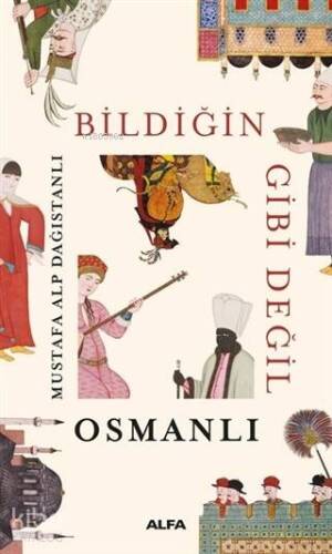 Bildiğin Gibi Değil - Osmanlı - 1