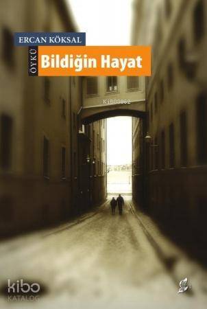 Bildiğin Hayat - 1