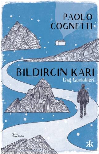 Bıldırcın Karı – Dağ Günlükleri - 1