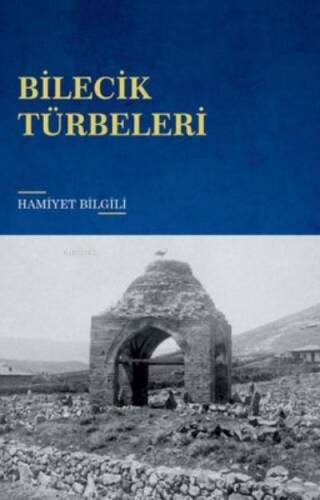 Bilecik Türbeleri - 1