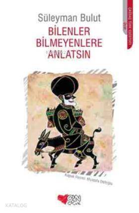 Bilenler Bilmeyenlere Anlatsın - 1