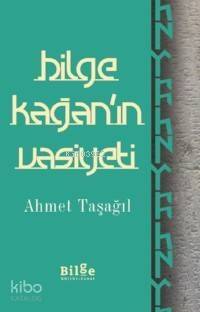 Bilge Kağan'ın Vasiyeti - 1