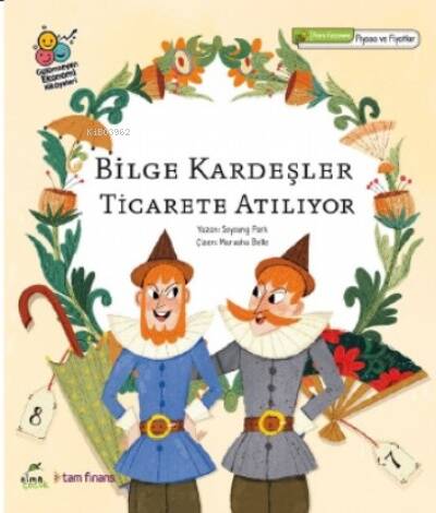 Bilge Kardeşler Ticarete Atılıyor;Para Kazanmanın Yolları / Piyasa ve Fiyatlar Gülümseyen Ekonomi Hikâyeleri - 1