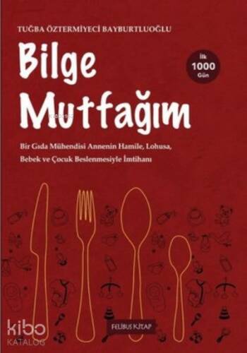 Bilge Mutfağım Tuğba Öztermiyeci Bayburtluoğlu - 1