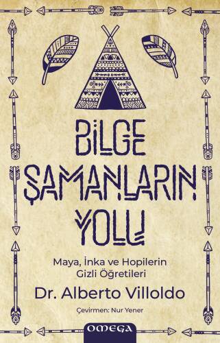 Bilge Şamanların Yolu;Maya, İnka ve Hopilerin Gizli Öğretileri - 1