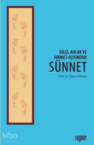 Bilgi Ahlak ve Hikmet Açısından Sünnet - 1