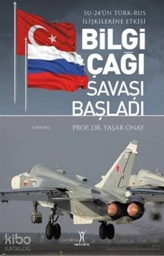 Bilgi Çağı Savaşı Başladı; Su-24'ün Türk-Rus İlişkilerine Etkisi - 1