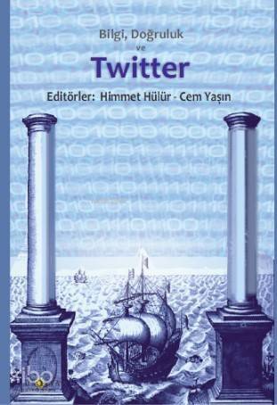 Bilgi, Doğruluk ve Twitter - 1