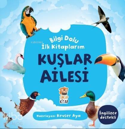 Bilgi Dolu İlk Kitaplarım - Kuşlar Ailesi - 1