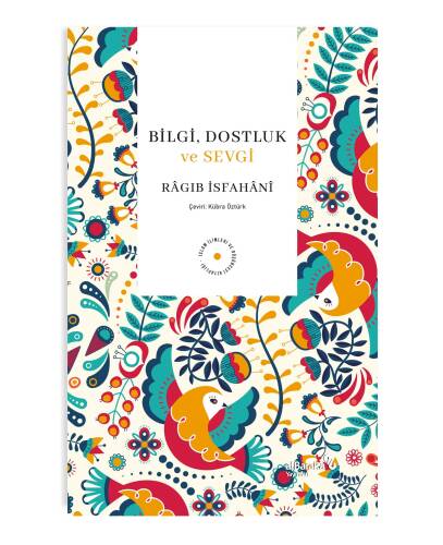 Bilgi, Dostluk ve Sevgi - 1