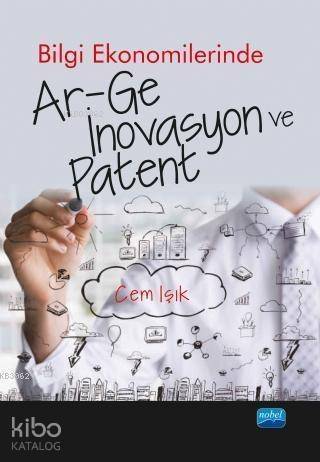 Bilgi Ekonomilerinde Ar-Ge İnovasyon ve Patent - 1