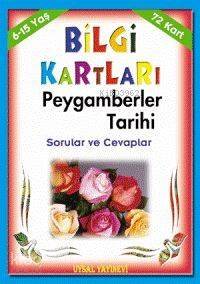 Bilgi Kartları 5 (6-15 Yaş); Peygamberler Tarihi Sorular ve Cevaplar - 1