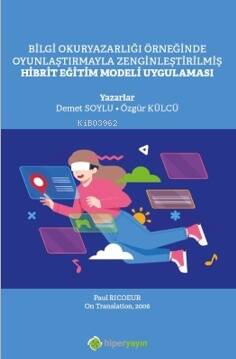 Bilgi Okuryazarlığı Örneğinde Oyunlaştırmayla Zenginleştirilmiş Hibrit Eğitim Modeli Uygulaması - 1