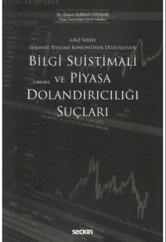 Bilgi Suistimali ve Piyasa Dolandırıcılığı Suçları - 1