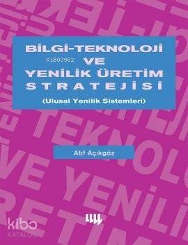 Bilgi Teknoloji ve Yenilik Üretim Stratejisi - 1