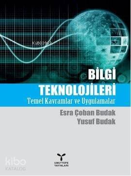 Bilgi Teknolojileri; Temel Kavramlar ve Uygulamalar - 1