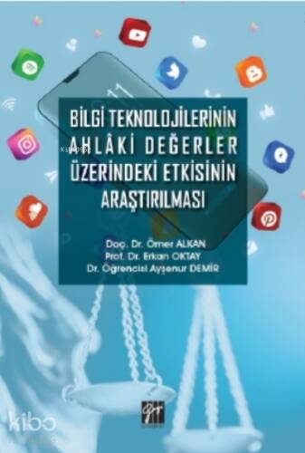 Bilgi Teknolojilerinin Ahlaki Değerler Üzerindeki Etkisinin Araştırılması - 1