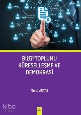 Bilgi Toplumu Küreselleşme ve Demokrasi - 1