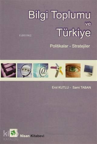 Bilgi Toplumu ve Türkiye; Politikalar - Stratejiler - 1