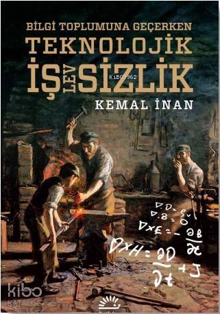 Bilgi Toplumuna Geçerken Teknolojik İş(lev)sizlik - 1