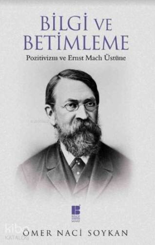 Bilgi ve Betimleme; Pozitivizm ve Ernst Mach Üstüne - 1