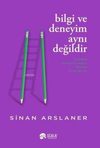 Bilgi ve Deneyim Aynı Değildi - 1