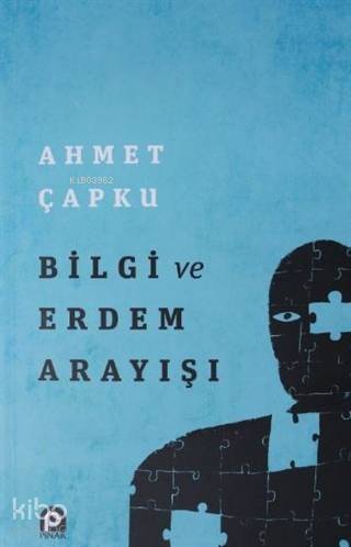 Bilgi ve Erdem Arayışı - 1