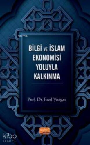 Bilgi ve İslam Ekonomisi Yoluyla Kalkınma - 1