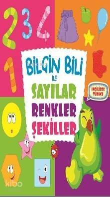 Bilgin Bili İle Sayılar Renkler Şekiller - 1